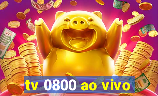 tv 0800 ao vivo